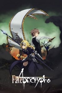 Fate/Apocrypha (2017)