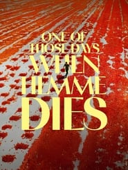 One of Those Days When Hemme Dies (2024)