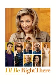 I’ll Be Right There (2023)