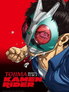 Tojima Wants to Be a Kamen Rider (2025)