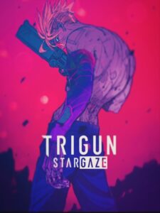 TRIGUN STARGAZE (2026)