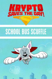 Krypto Saves the Day!: School Bus Scuffle (2025)