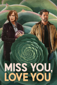 Miss You, Love You (2026)